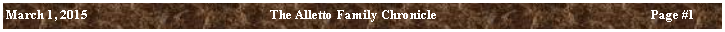 Text Box: March 1, 2015	The Alletto Family Chronicle	Page ##